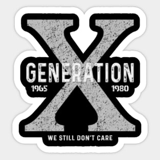 Gen X Humor Generation X We Don't Care Sticker